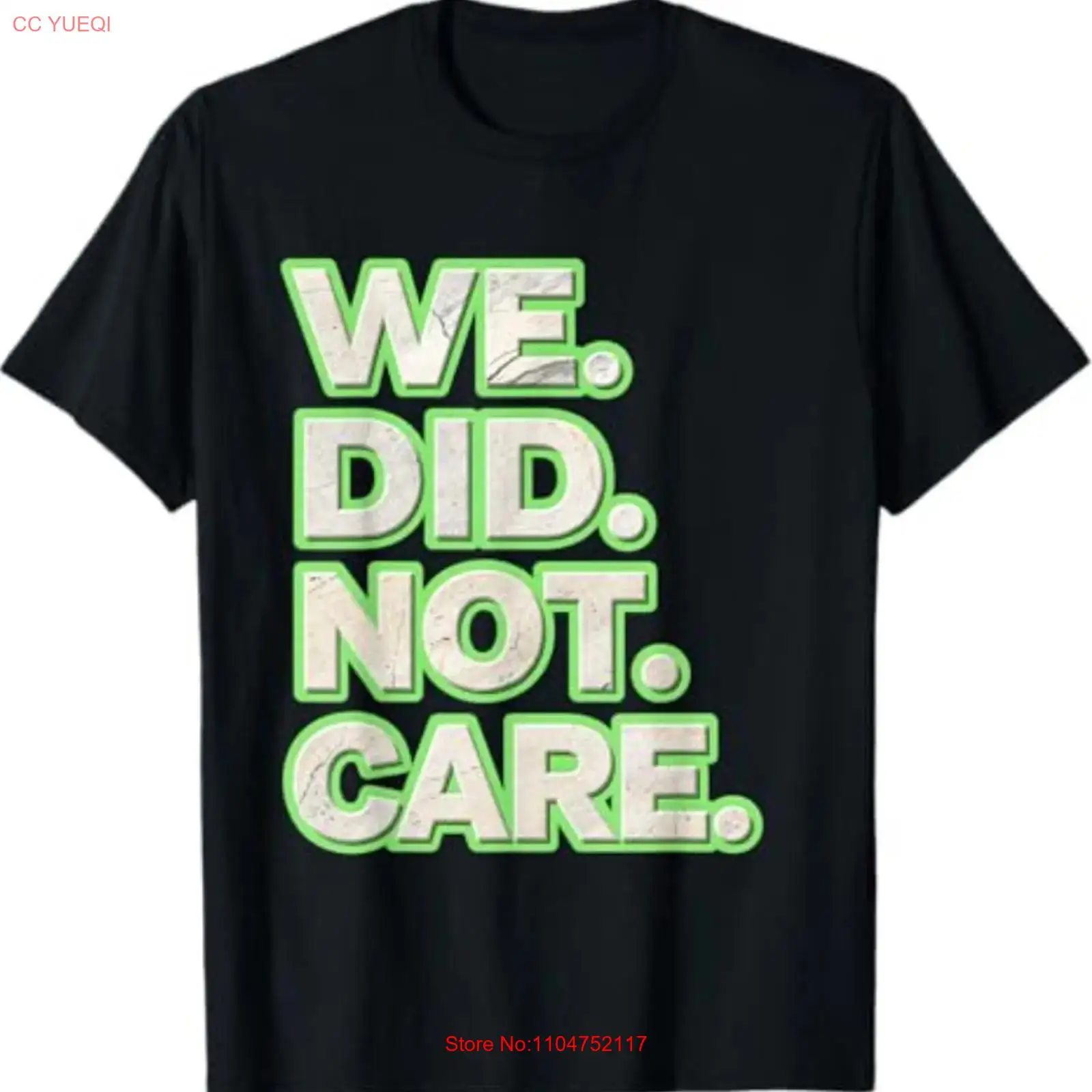 Vintage Fashion Quotes - 「私たちは気にしなかった」——力強いメッセージが込められたTシャツ。長袖または半袖、ヴィンテージ風、ウォッシュ加工、快適な着心地、多様なスタイルに合わせやすい、メンズ向け、グラフィックデザイン。